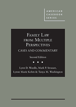 Wardle, Strasser, Kohm, and Washington's Family Law from Multiple Perspectives: Cases and Commentary, 2d