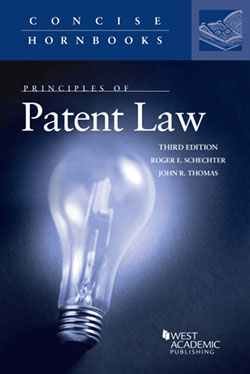 Schechter and Thomas's Principles of Patent Law, 3d (Concise Hornbook Series)