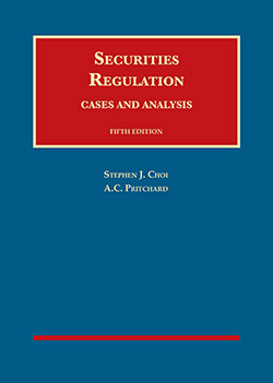 Choi and Pritchard's Securities Regulation, Cases and Analysis, 5th