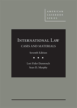 Damrosch and Murphy's International Law, Cases and Materials, 7th