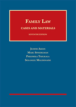Areen, Spindelman, Tsoukala, and Maldonado's Family Law, Cases and Materials, 7th