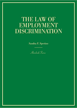 Sperino's The Law of Employment Discrimination (Hornbook Series)