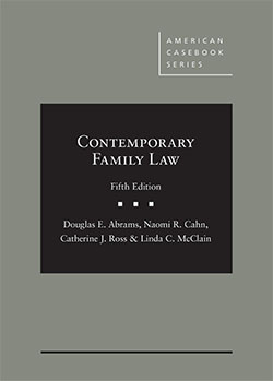 Abrams, Cahn, Ross, and McClain's Contemporary Family Law, 5th