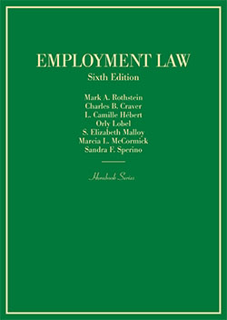 Rothstein, Craver, Hébert, Lobel, Malloy, McCormick, and Sperino's Employment Law, 6th (Hornbook Series)