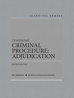 Simmons and Hutchins's Learning Criminal Procedure: Adjudication, 2d