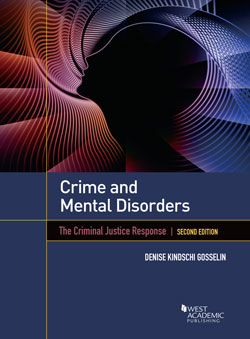 Gosselin's Crime and Mental Disorders: The Criminal Justice Response, 2d