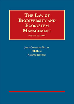 Nagle, Ruhl, and Robbins's The Law of Biodiversity and Ecosystem Management, 4th