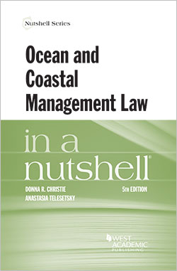 Christie and Telesetsky's Ocean and Coastal Management Law in a Nutshell, 5th