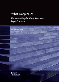 Fisk and Southworth's What Lawyers Do: Understanding the Many American Legal Practices