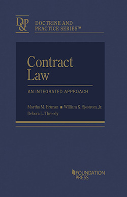 Ertman, Sjostrom, and Threedy's Contract Law: An Integrated Approach (Doctrine and Practice Series)