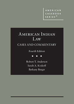 Anderson, Krakoff, and Berger's American Indian Law: Cases and Commentary, 4th