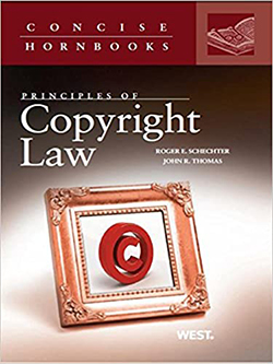 Schechter and Thomas' Principles of Copyright Law (Concise Hornbook Series)