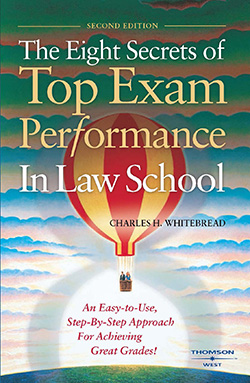 The Eight Secrets of Top Exam Performance in Law School, 2d