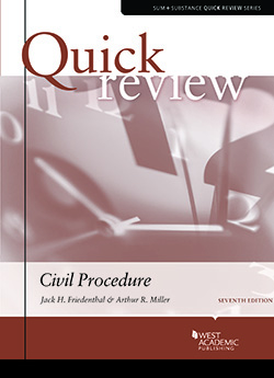 Miller and Friedenthal's Sum and Substance Quick Review on Civil Procedure, 7th
