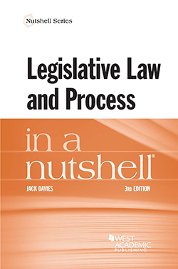 Davies' Legislative Law and Process in a Nutshell, 3d