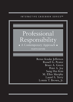 Jefferson Pearce Green Joy Kim Murphy Terry And Brown S Professional Responsibility A Contemporary Approach 4th Interactive Casebook Series 9781642422856 West Academic