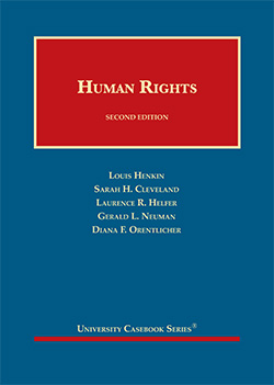 Henkin, Cleveland, Helfer, Neuman, and Orentlicher's Human Rights, 2d