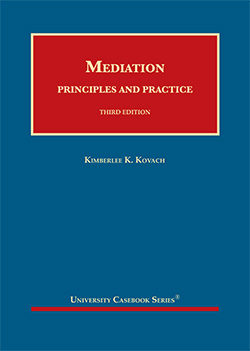 Kovach's Mediation, Principles and Practice, 3d