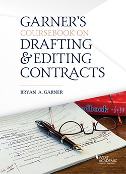 Garner's Coursebook on Drafting and Editing Contracts