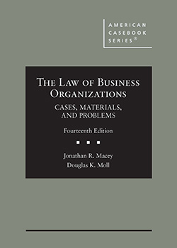 Macey and Moll's The Law of Business Organizations, Cases