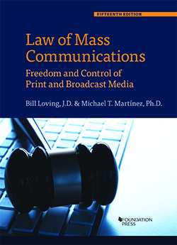 Loving and Martinez's Law of Mass Communications: Freedom and Control of Print and Broadcast Media, 15th
