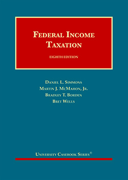 Simmons, McMahon, Borden, and Wells's Federal Income Taxation, 8th