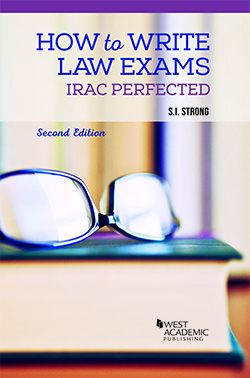 Strong's How to Write Law Exams: IRAC Perfected, 2d