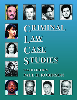 Robinson's Criminal Law Case Studies, 6th