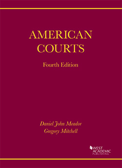 Meador and Mitchell's American Courts, 4th