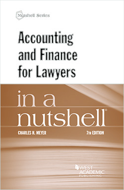 Meyer's Accounting and Finance for Lawyers in a Nutshell, 7th