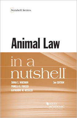 Waisman, Frasch, and Hessler's Animal Law in a Nutshell, 3d