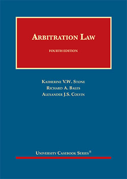 Stone, Bales, and Colvin's Arbitration Law, 4th