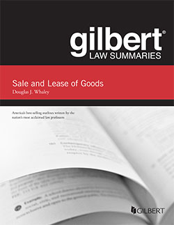 Whaley's Gilbert Law Summaries on Sale and Lease of Goods, 15th