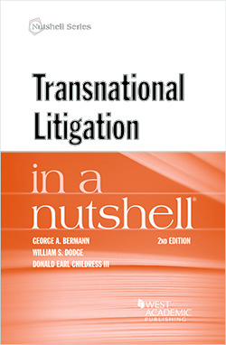 Bermann, Dodge, and Childress's Transnational Litigation in a Nutshell, 2d