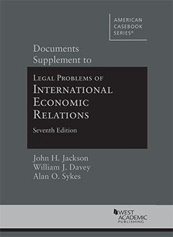Jackson, Davey, and Sykes's Documents Supplement to Legal Problems of International Economic Relations, 7th