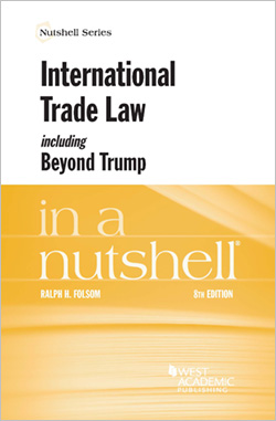 Folsom's International Trade Law, including Beyond Trump, in a Nutshell, 8th