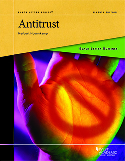 Hovenkamp's Black Letter Outline on Antitrust, 7th