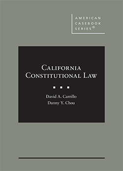 Carrillo and Chou's California Constitutional Law