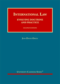 Ohlin's International Law: Evolving Doctrine and Practice, 2d