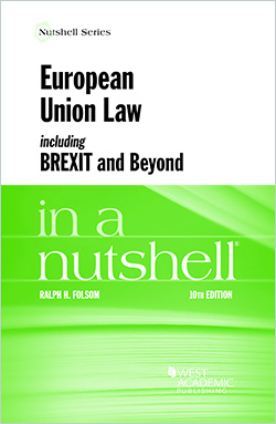 Folsom's European Union Law including Brexit and Beyond in a Nutshell, 10th