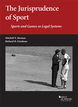 Berman and Friedman's The Jurisprudence of Sport:  Sports and Games as Legal Systems