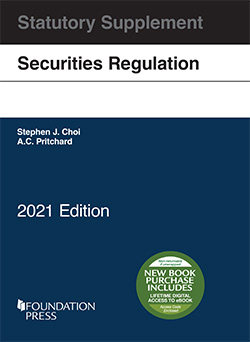 Choi and Pritchard's Securities Regulation Statutory Supplement, 2021 Edition
