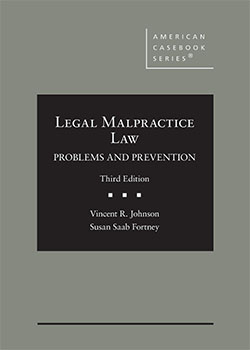 Johnson and Fortney's Legal Malpractice Law: Problems and Prevention, 3d