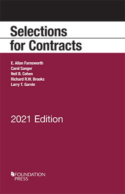 Farnsworth, Sanger, Cohen, Brooks, and Garvin's Selections for Contracts, 2021 Edition