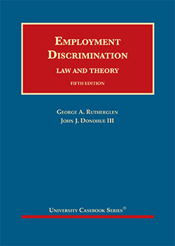 Rutherglen and Donohue's Employment Discrimination: Law and Theory, 5th