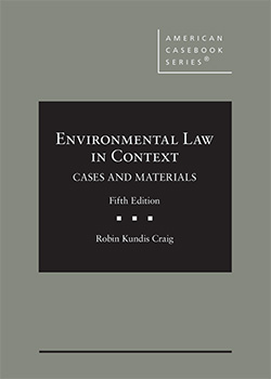Craig's Environmental Law in Context, Cases and Materials, 5th