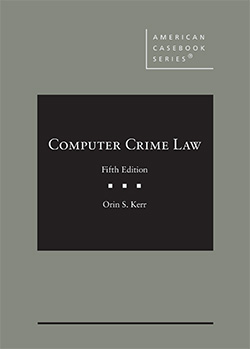 Kerr's Computer Crime Law, 5th