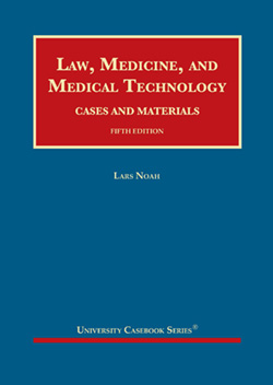 Noah's Law, Medicine, and Medical Technology, Cases and Materials, 5th