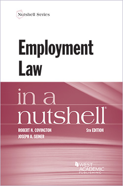 Covington and Seiner's Employment Law in a Nutshell, 5th