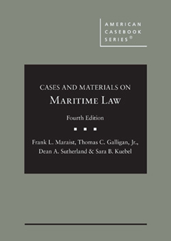 Maraist, Galligan, Sutherland, and Kuebel's Cases and Materials on Maritime Law, 4th